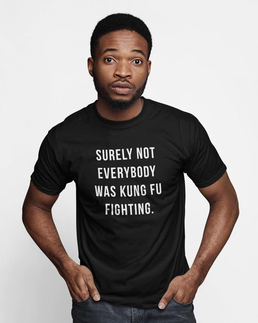 Surely not everybody - Donkey Tees
