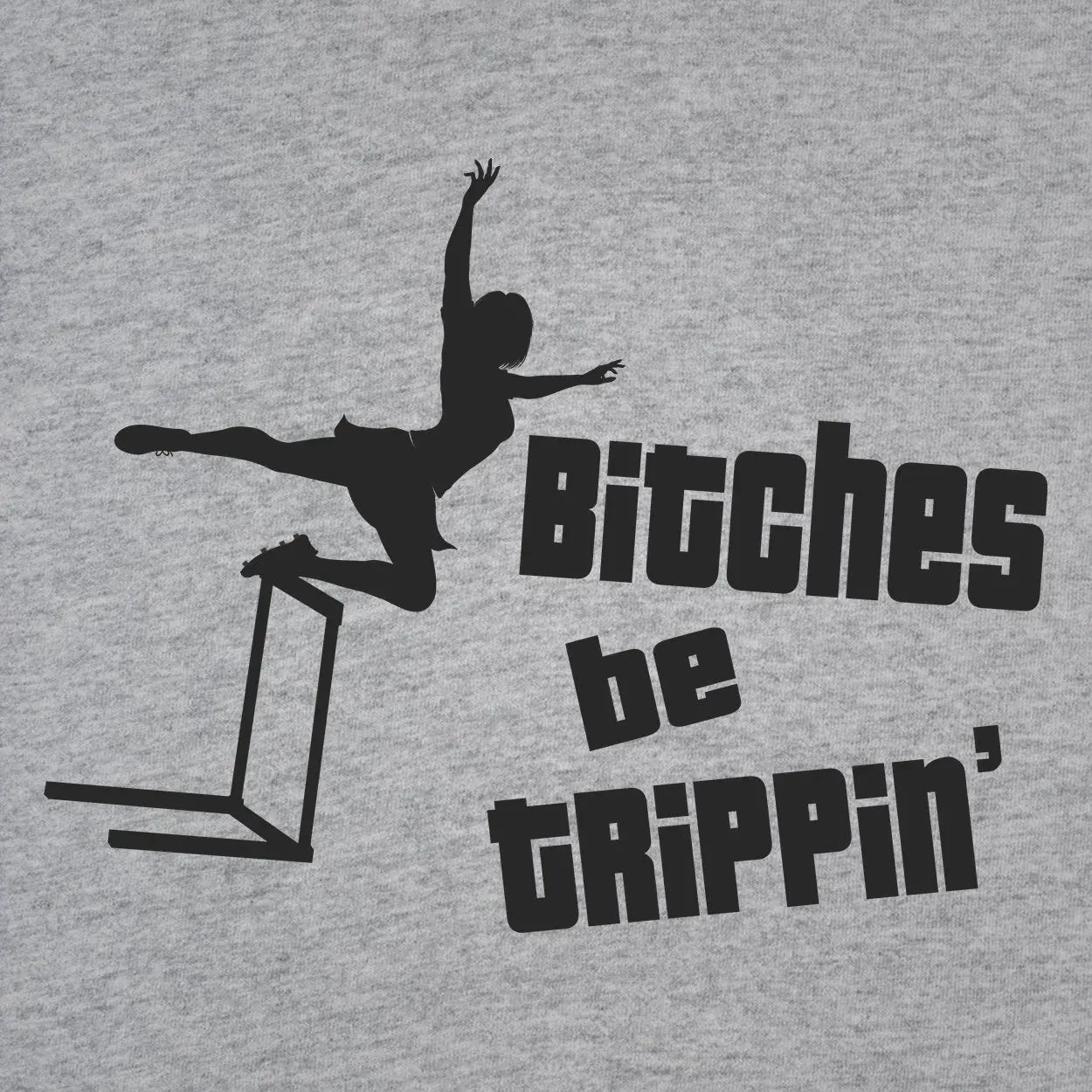 Bitches Be Trippin Tshirt - Donkey Tees