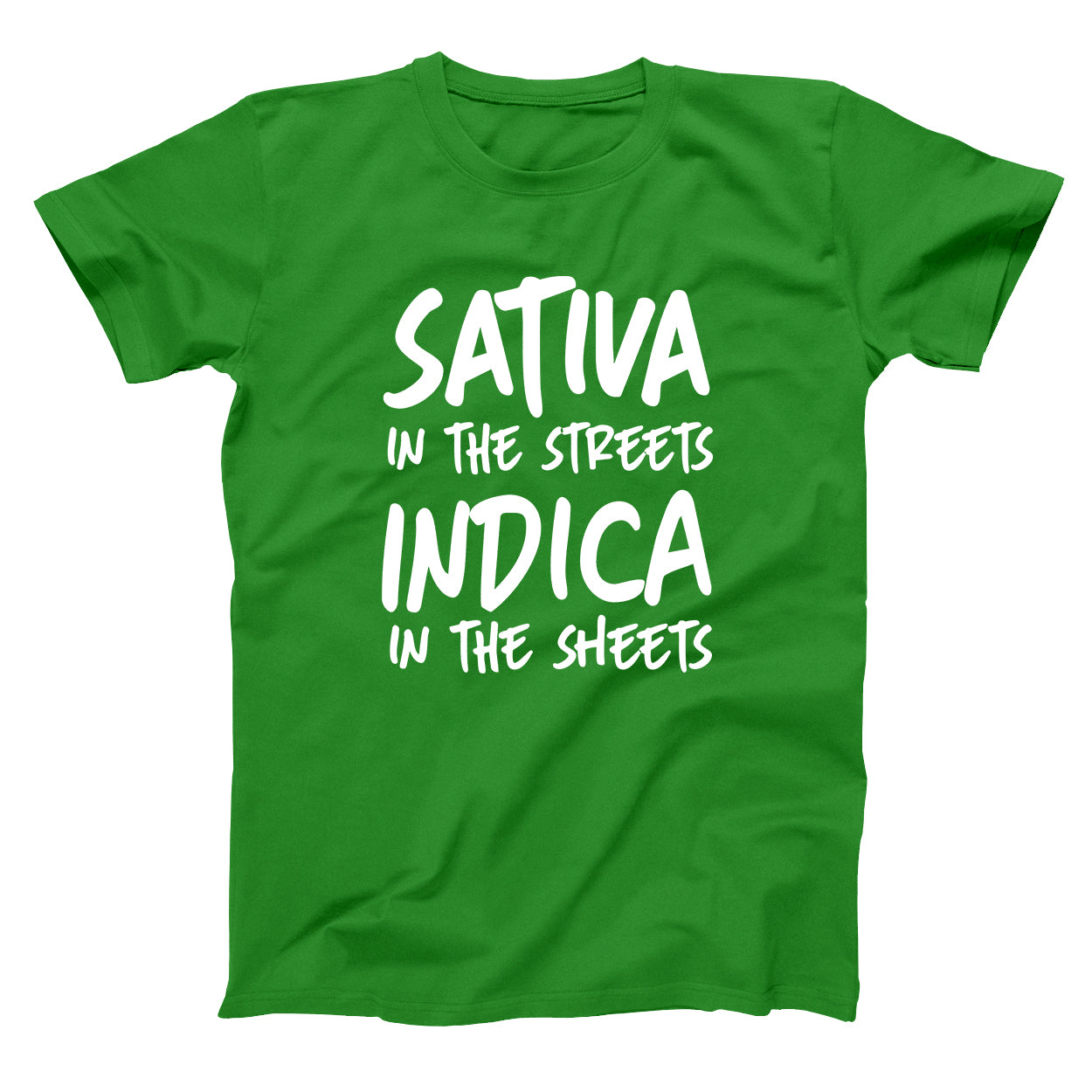 Sativa In The Streets Indica In The Sheets Tshirt - Donkey Tees