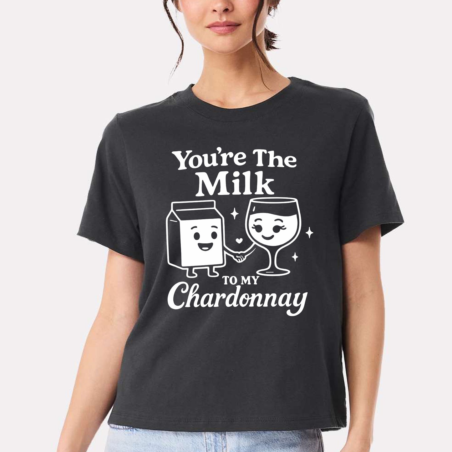 You're The Milk To My Chardonnay