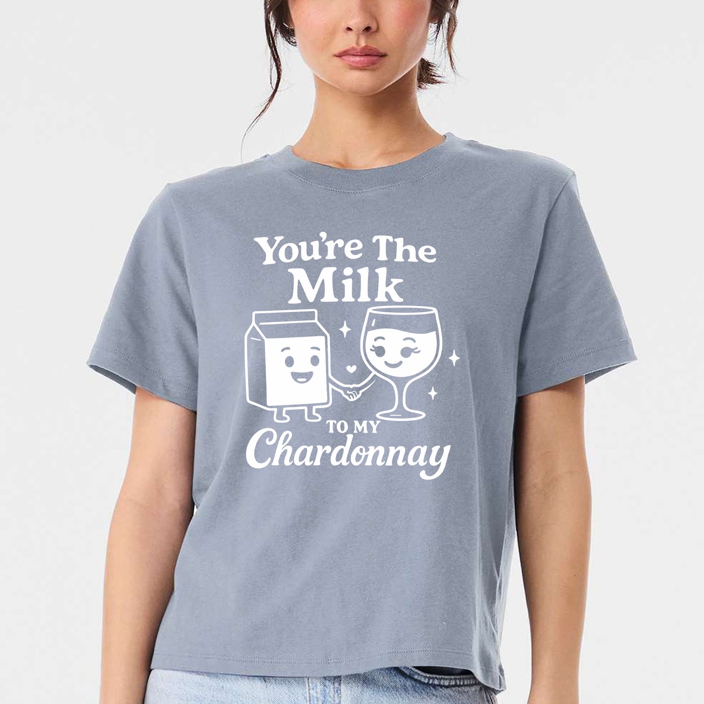 You're The Milk To My Chardonnay