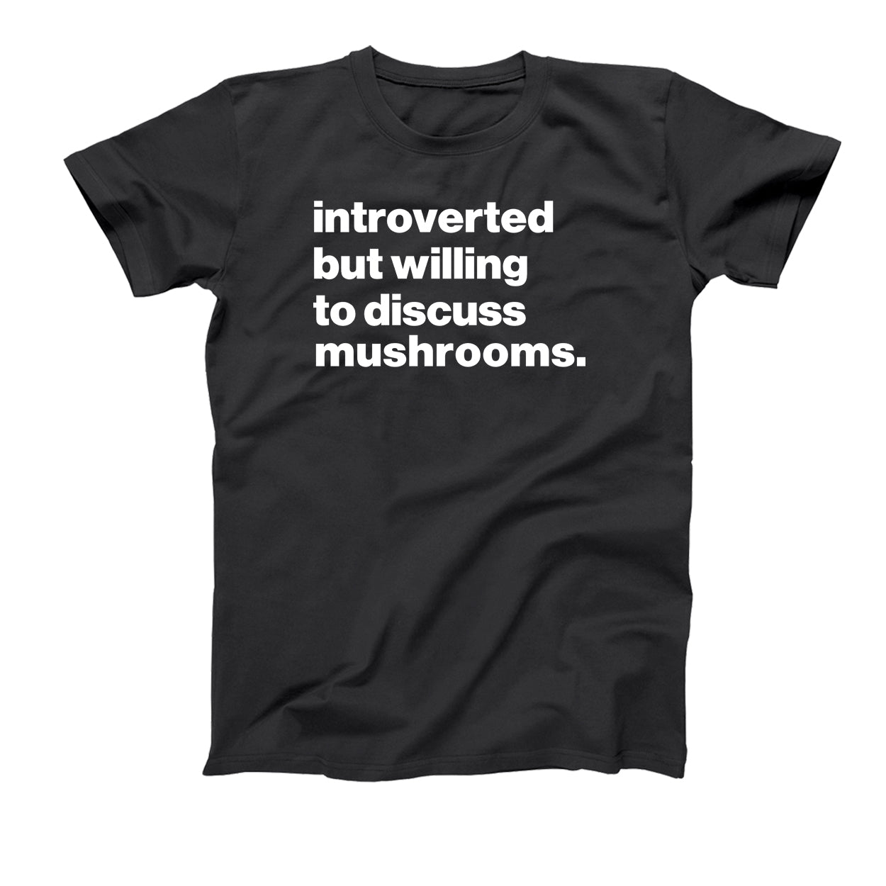 Introverted But Willing To Discuss Mushrooms Tshirt - Donkey Tees