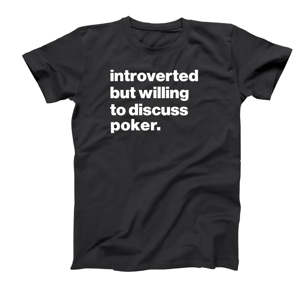 Introverted But Willing To Discuss Poker Tshirt - Donkey Tees