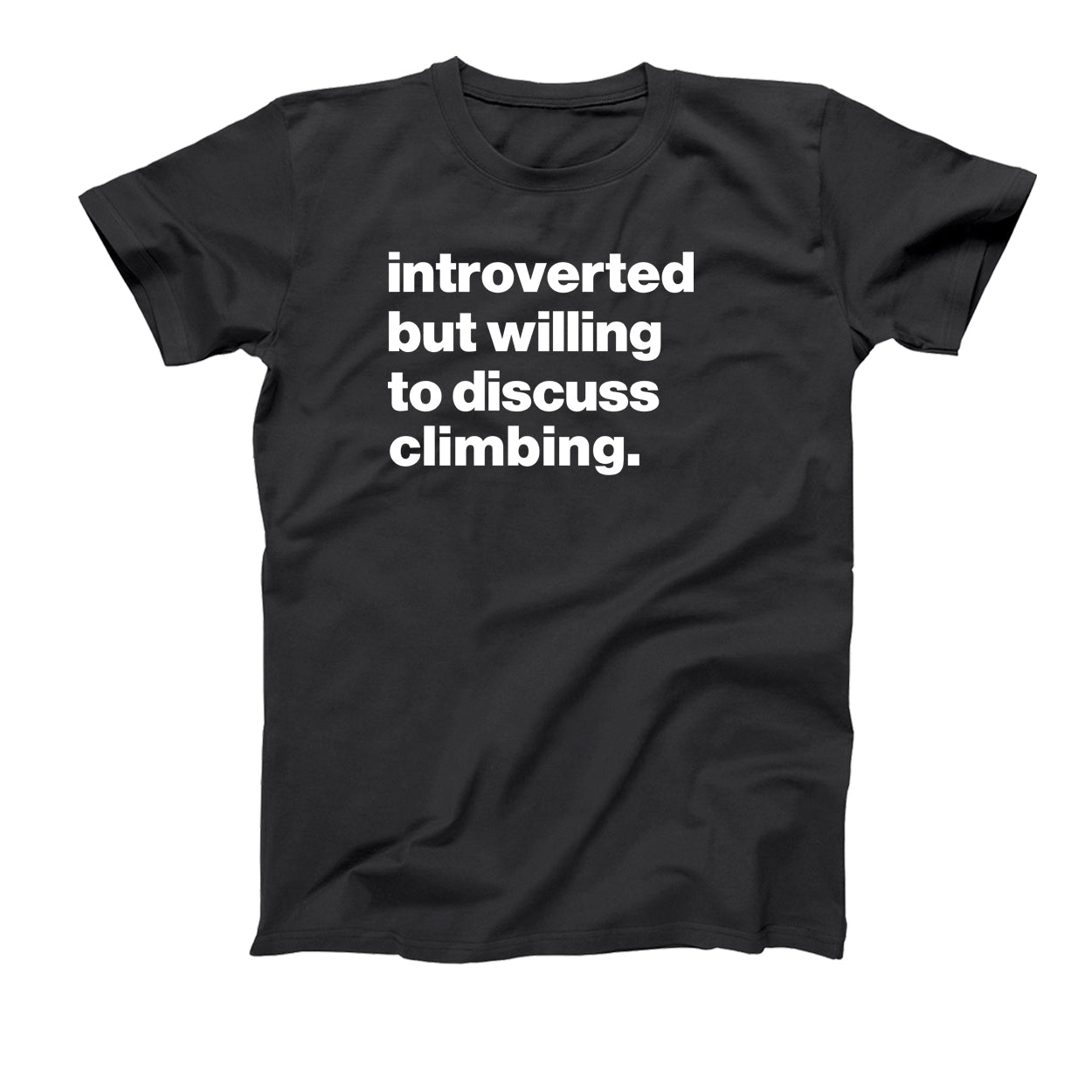 Introverted But Willing To Discuss Climbing Tshirt - Donkey Tees