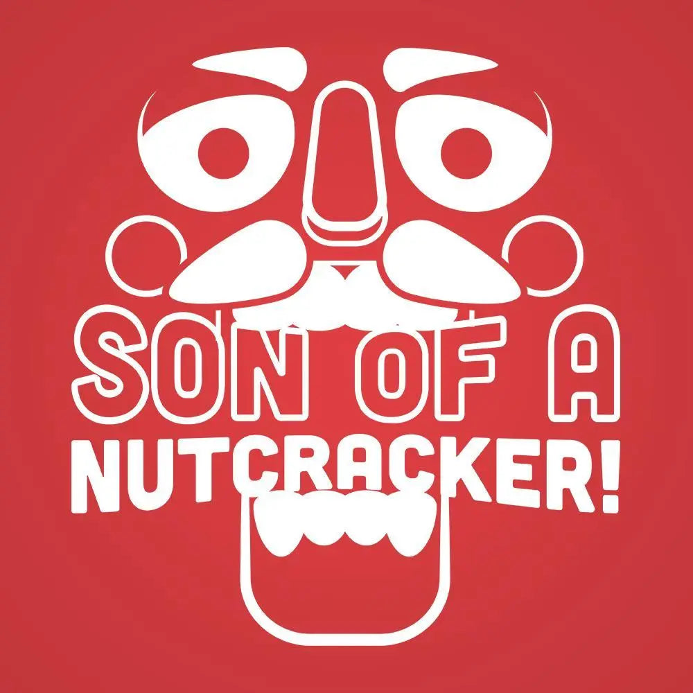 Son Of A Nutcracker Tshirt - Donkey Tees