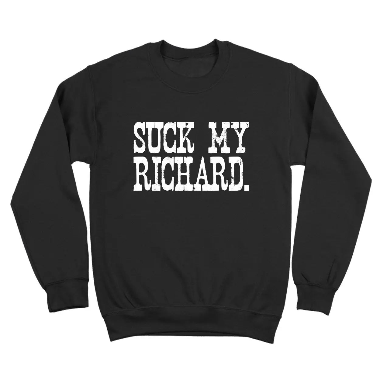 Suck My Richard Tshirt - Donkey Tees