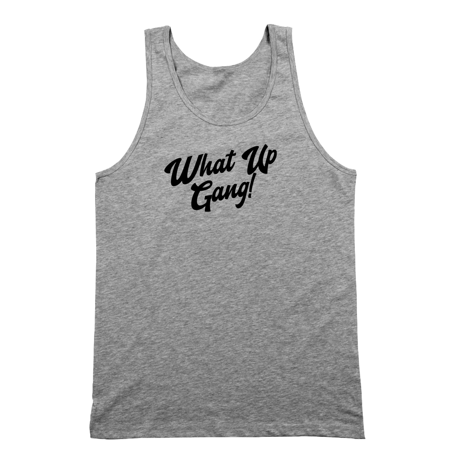 What Up Gang - Unisex Tank Top