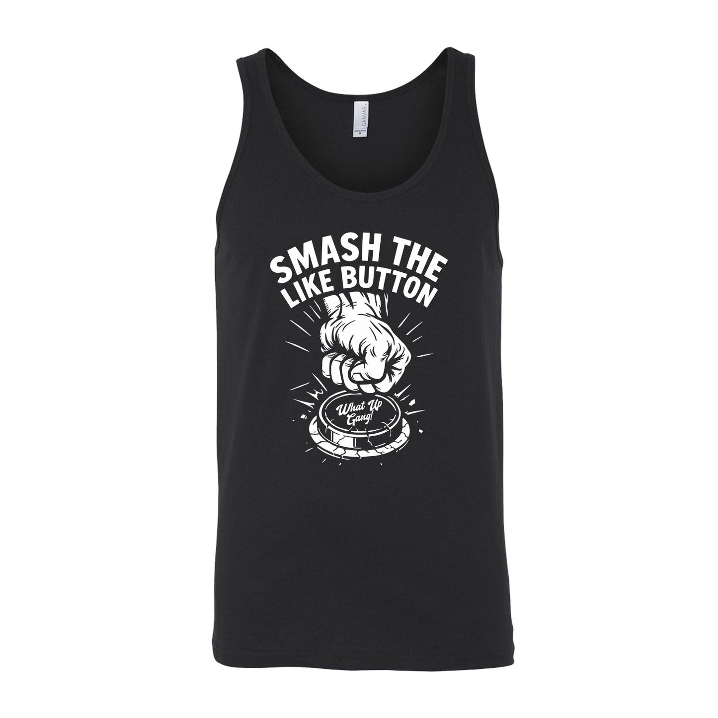 What Up Gang - SMASH The Like - Unisex Tank Top