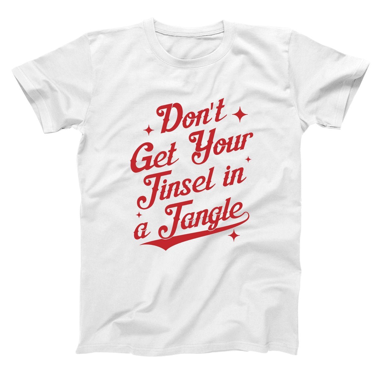 Don't Get Your Tinsel In A Tangle - Donkey Tees T-shirt