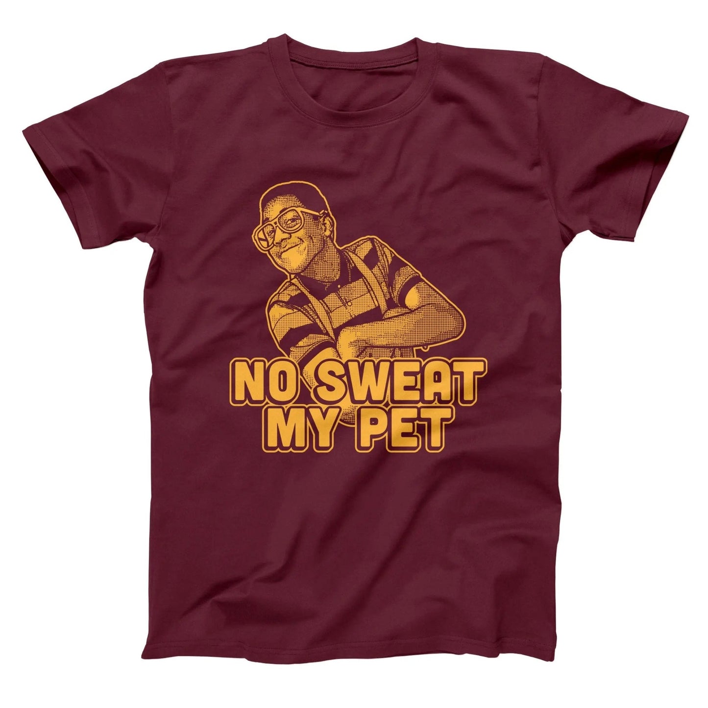 No Sweat My Pet Urkel - Donkey Tees T-shirt