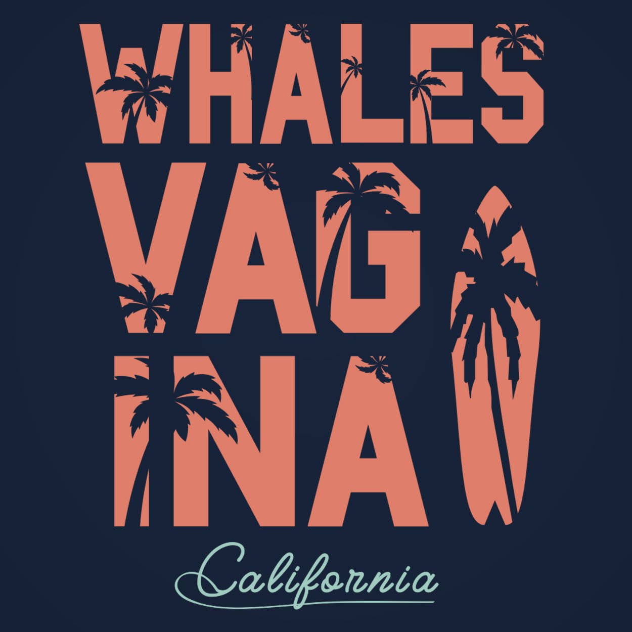 Whales Vagina California - Donkey Tees T-shirt