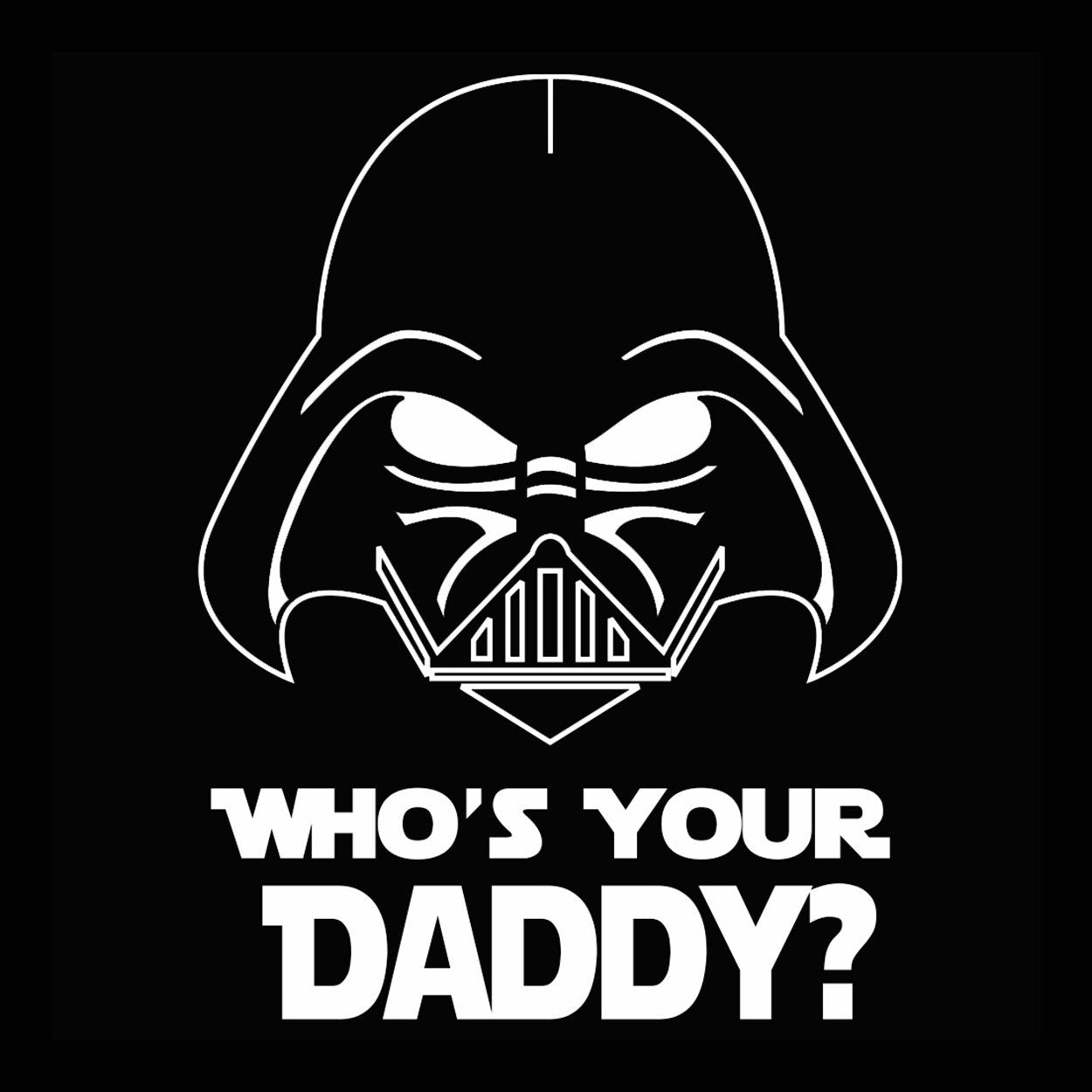 Who's Your Daddy - DonkeyTees