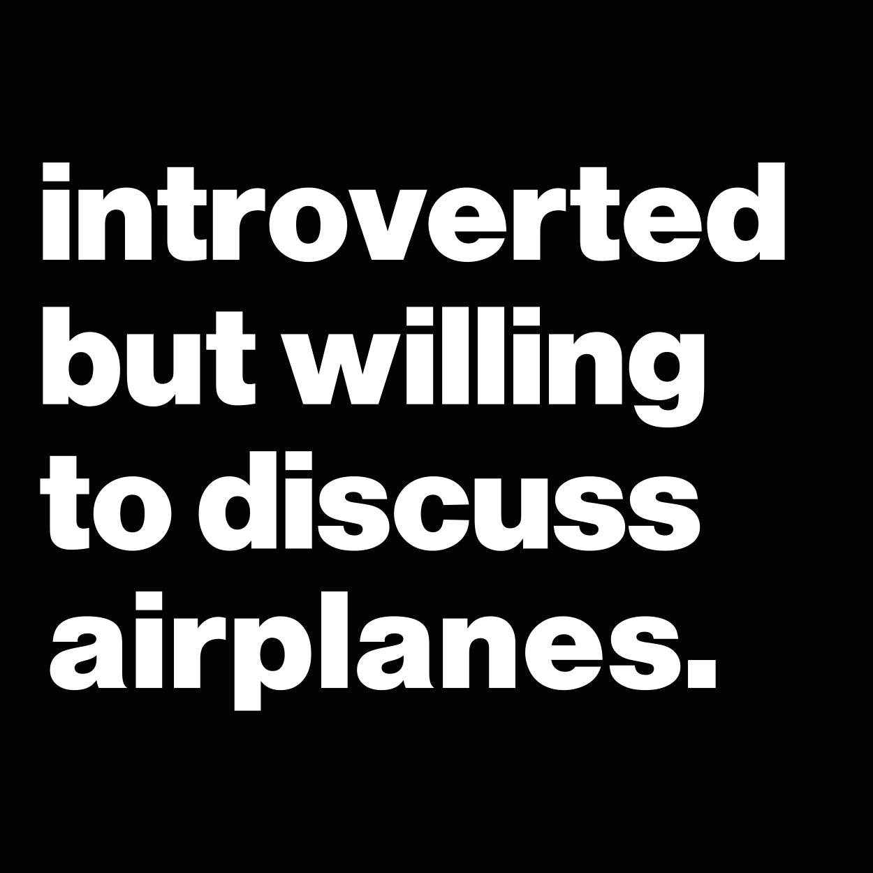 Introverted But Willing To Discuss Airplanes Tshirt - Donkey Tees