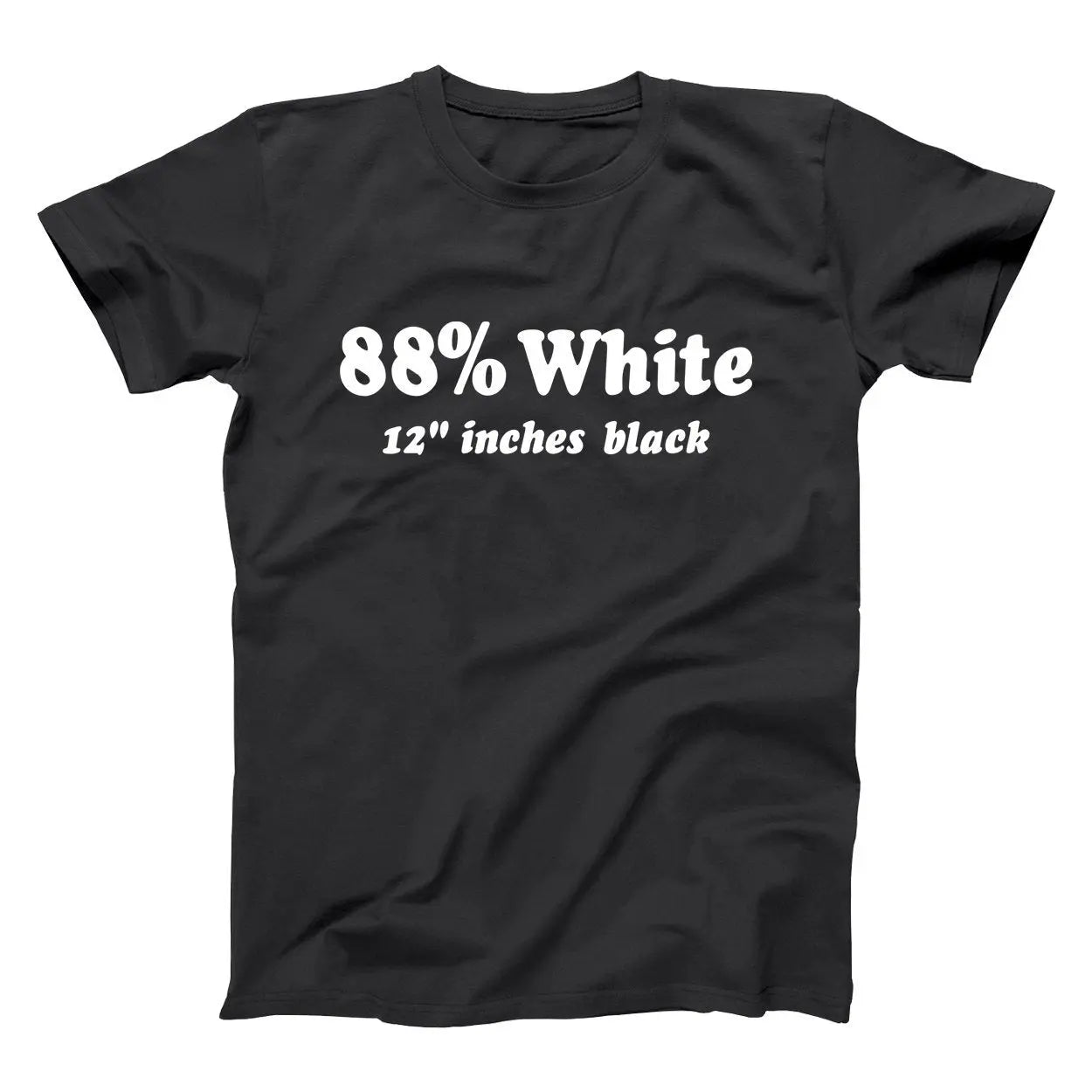 88% White 12 Inches Black Tshirt - Donkey Tees