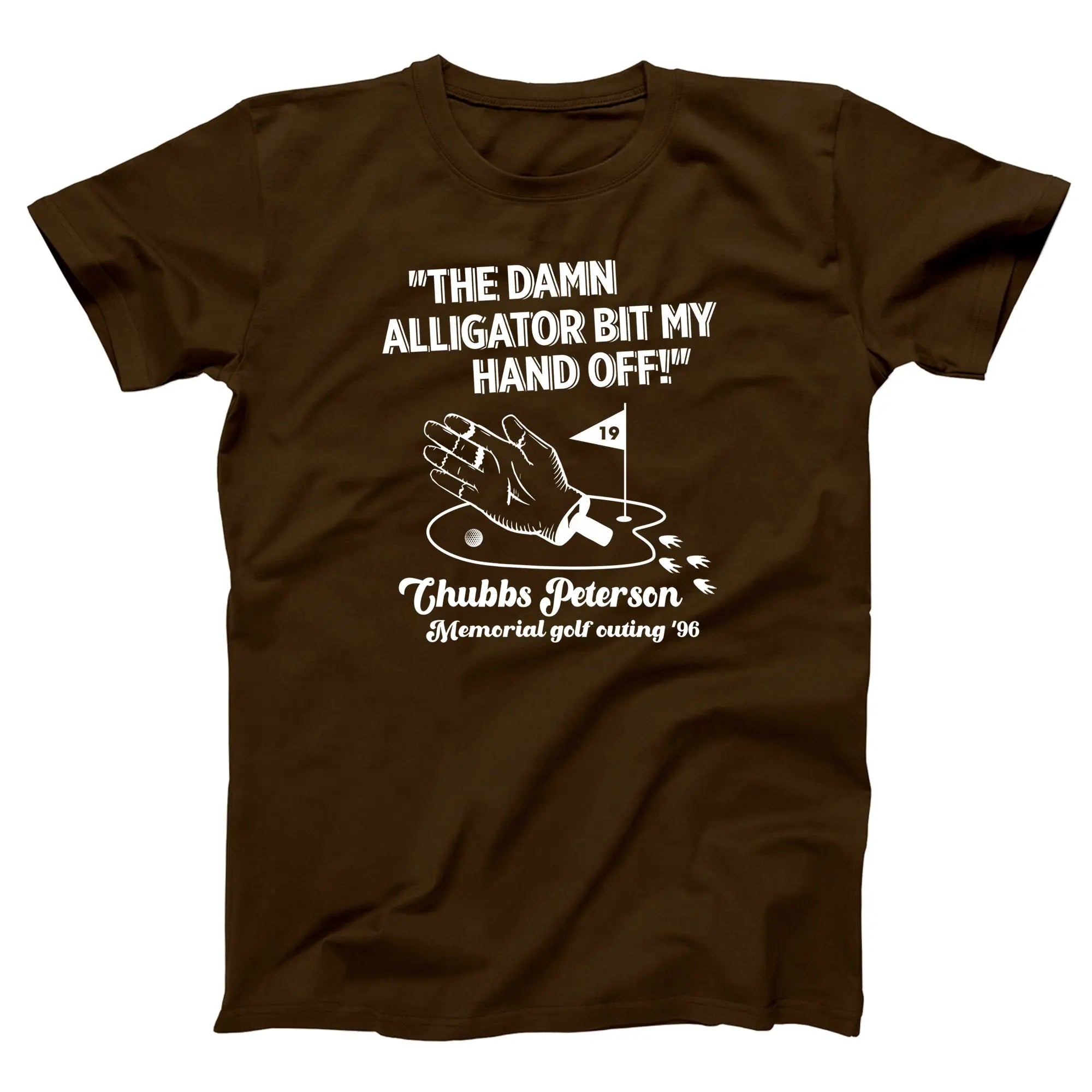 Alligator Bit My Hand Off - Chubbs Peterson Memorial 96 Tshirt - Donkey Tees