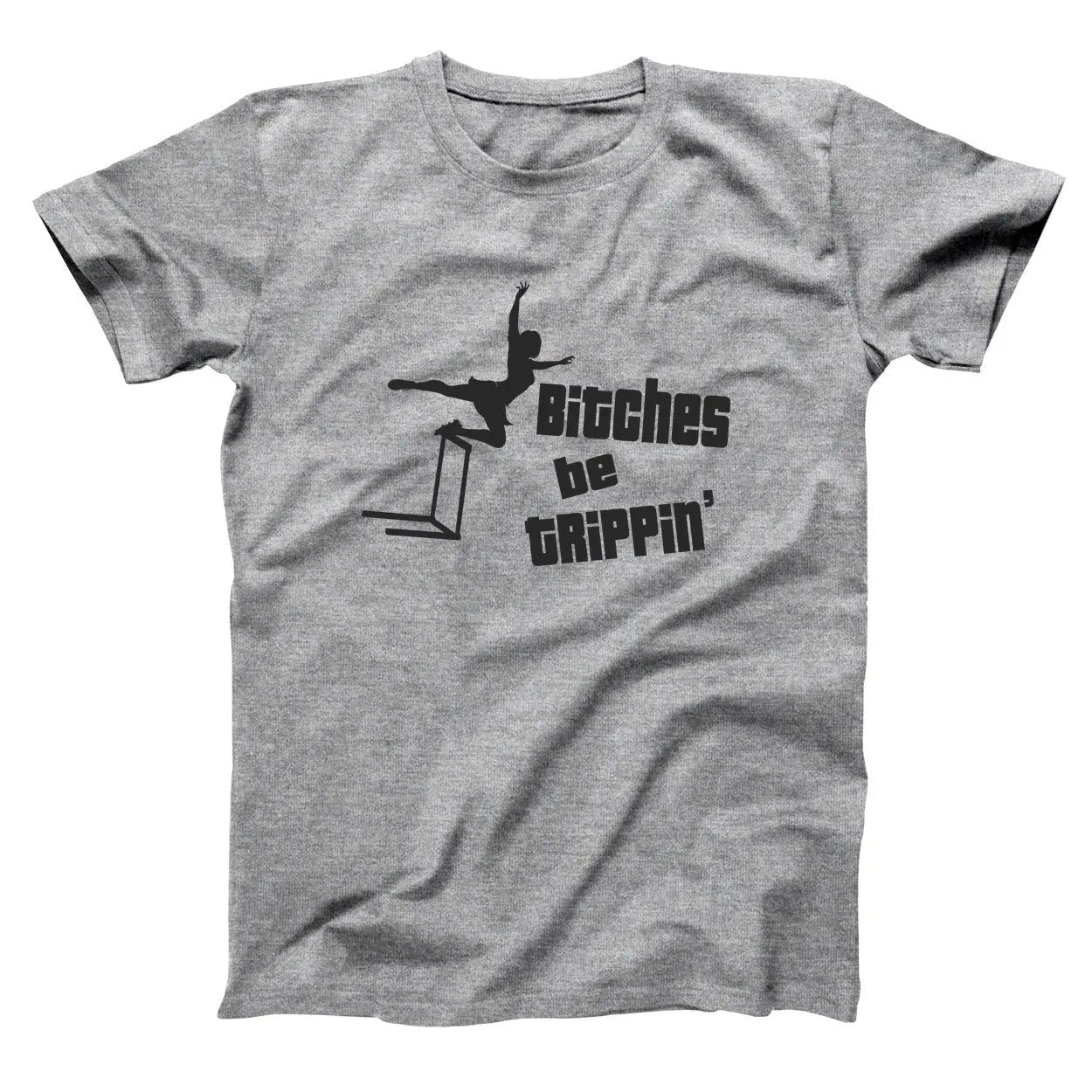 Bitches Be Trippin Tshirt - Donkey Tees