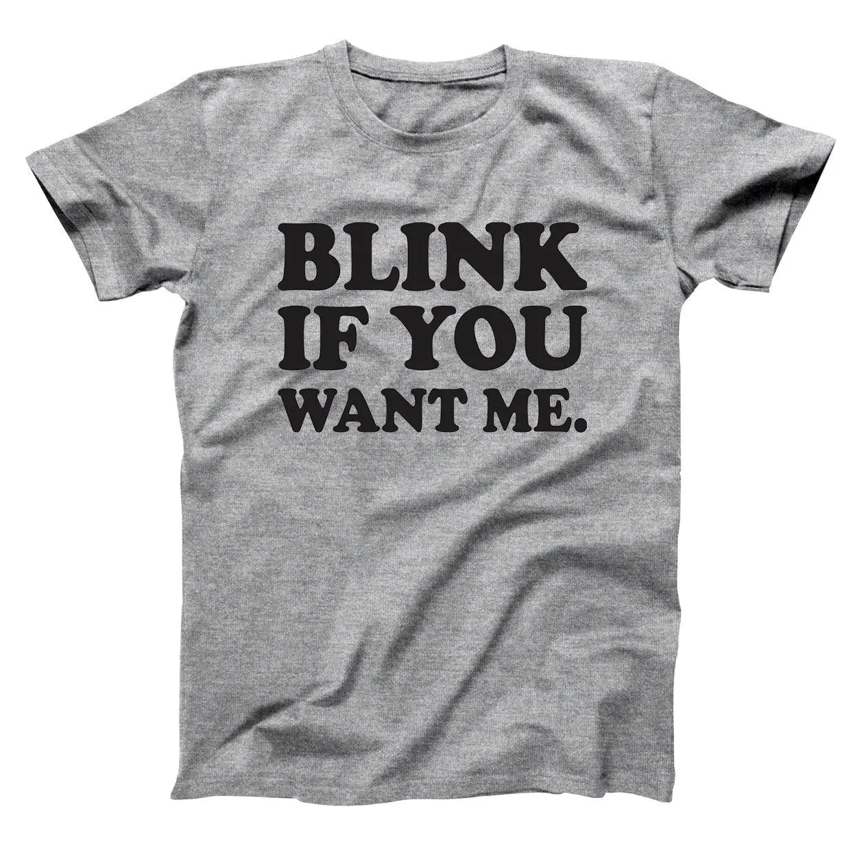 Blink If You Want Me Tshirt - Donkey Tees