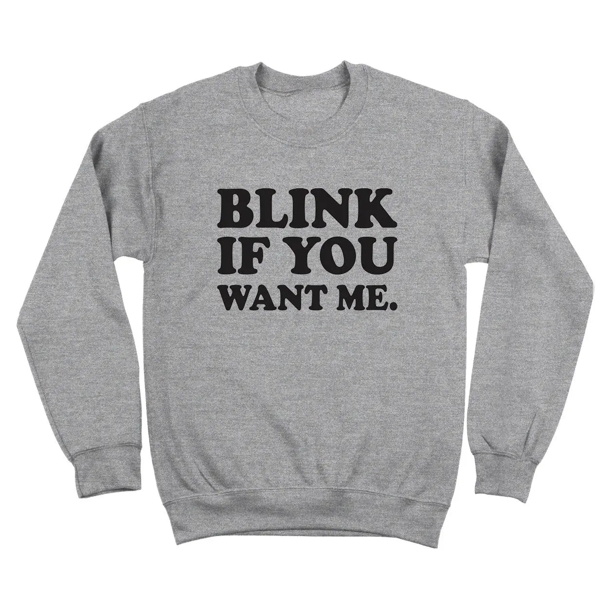 Blink If You Want Me Tshirt - Donkey Tees