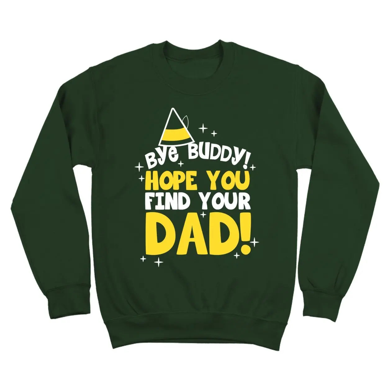 Bye Buddy Hope You Find Your Dad Tshirt - Donkey Tees