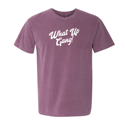 What Up Gang - Alt Colors - Comfort Colors Shirt