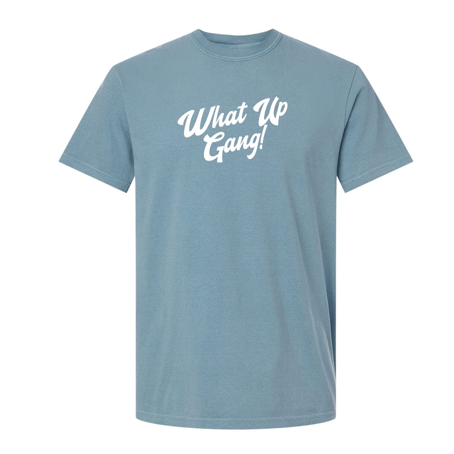 What Up Gang - Alt Colors - Comfort Colors Shirt