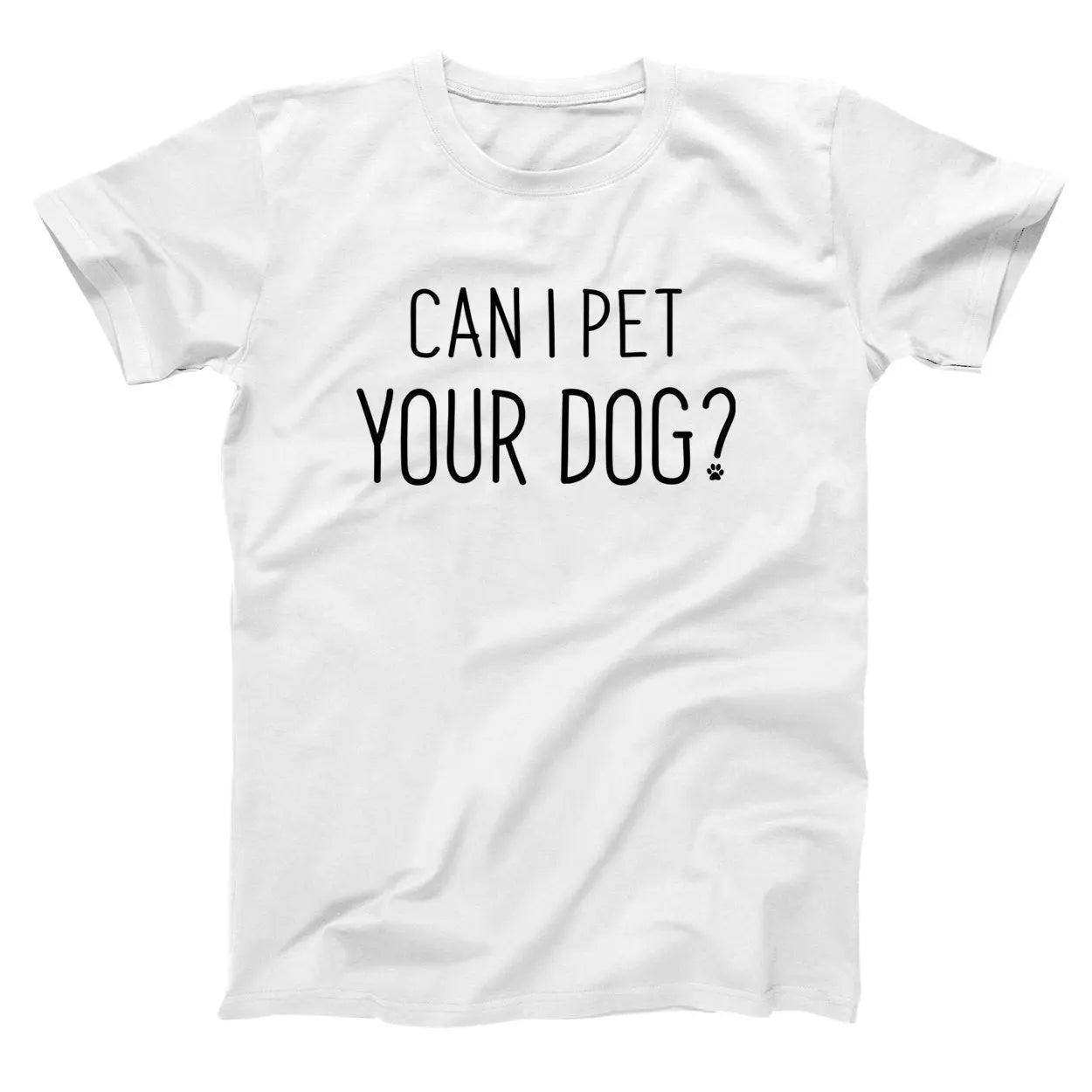 Can I Pet Your Dog? Tshirt - Donkey Tees