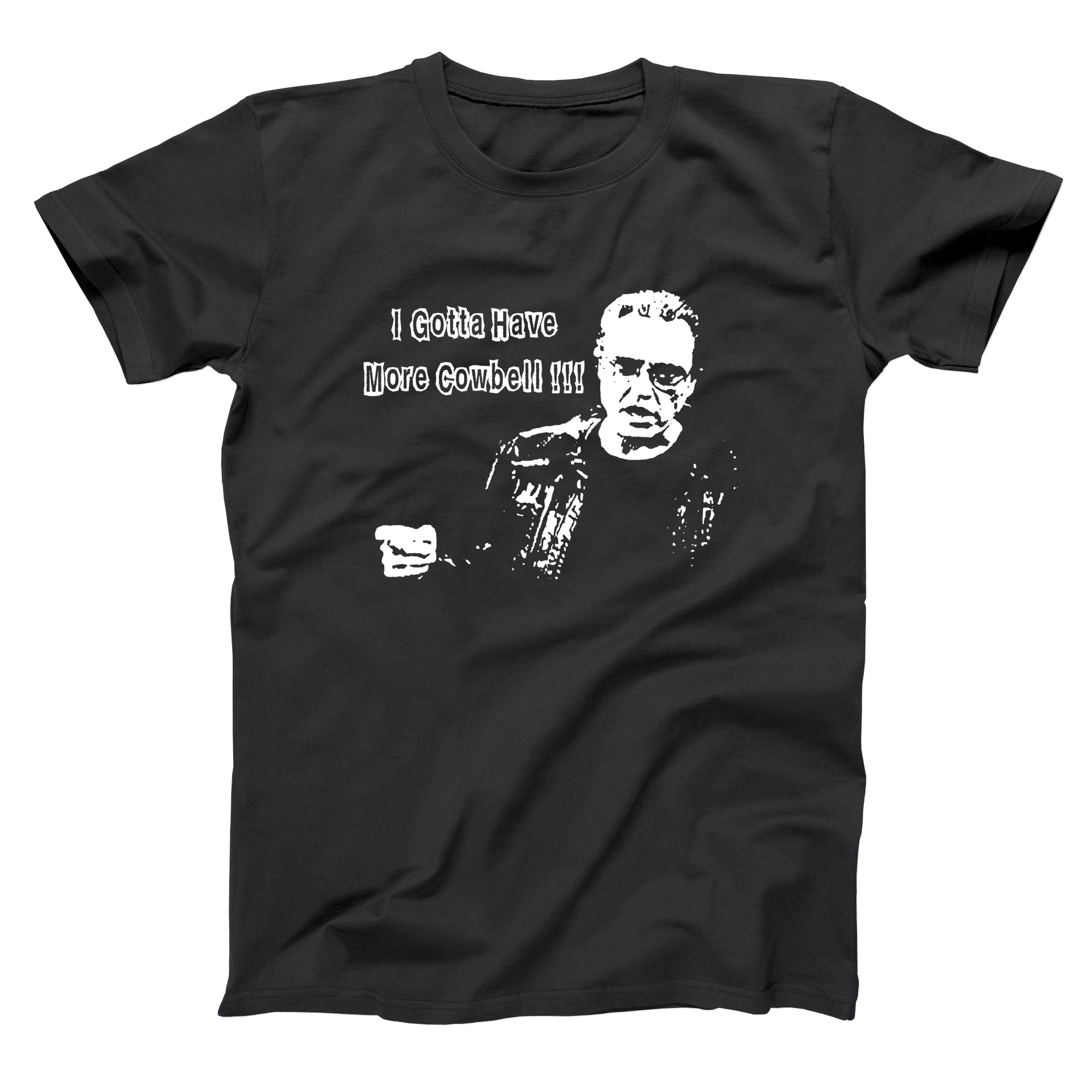 Gotta Have More Cowbell Tshirt - Donkey Tees
