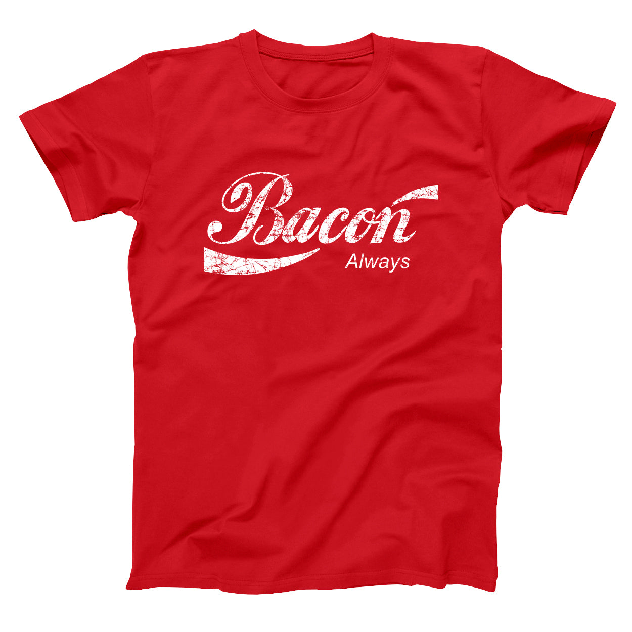 Bacon Always Tshirt - Donkey Tees