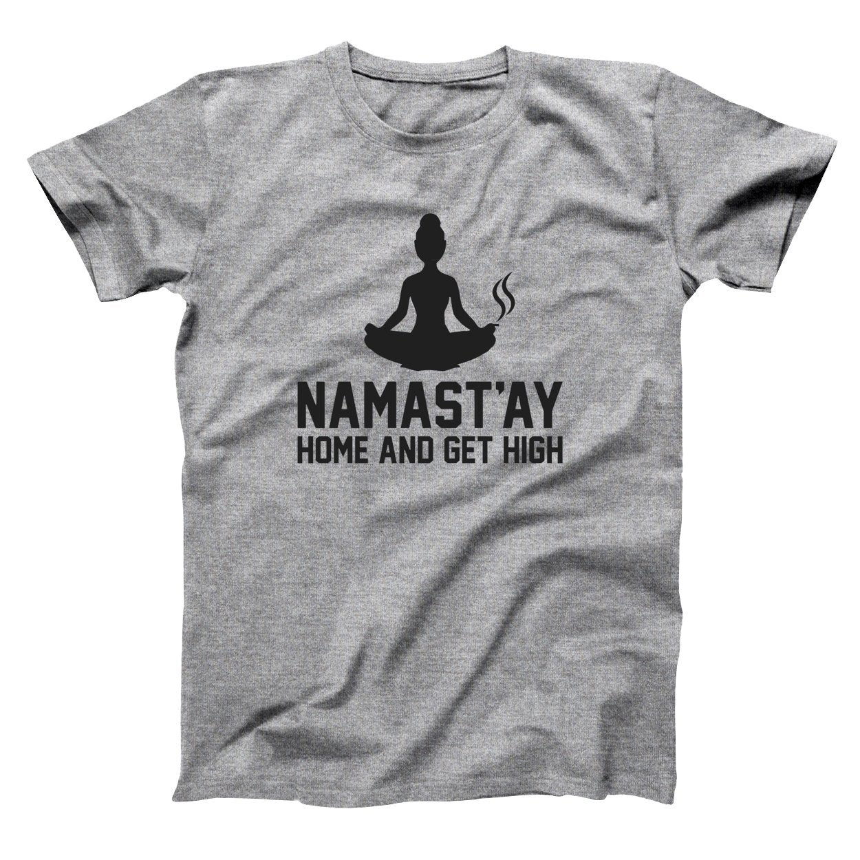 Namastay Get High Tshirt - Donkey Tees