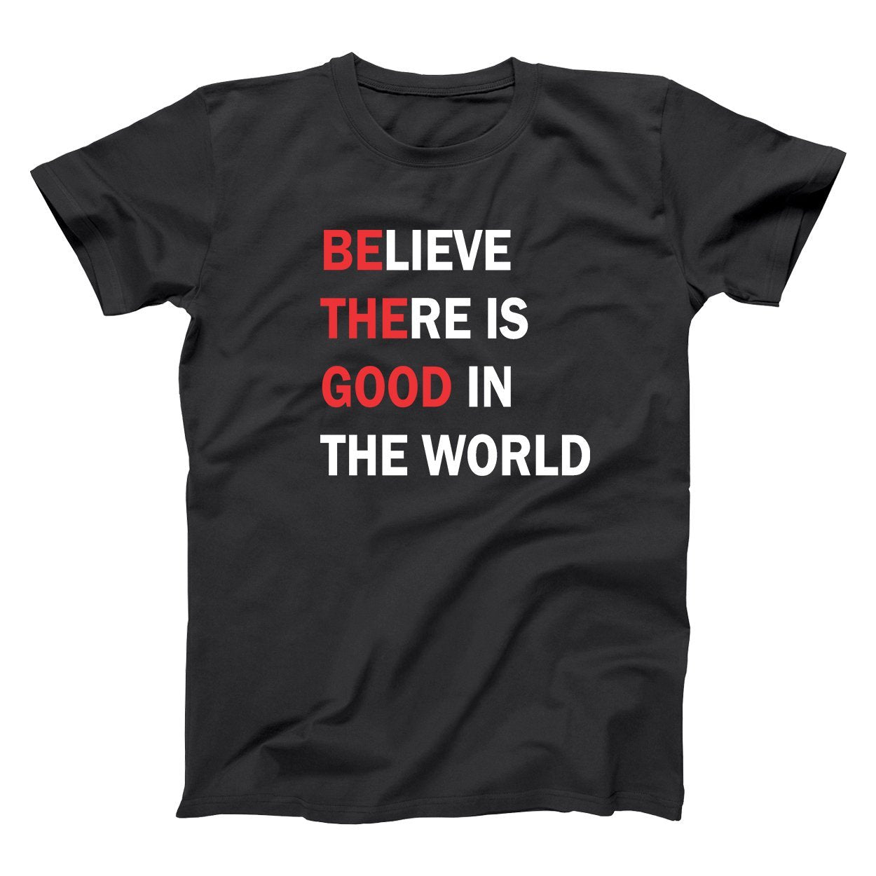 Be The Good In The World Tshirt - Donkey Tees