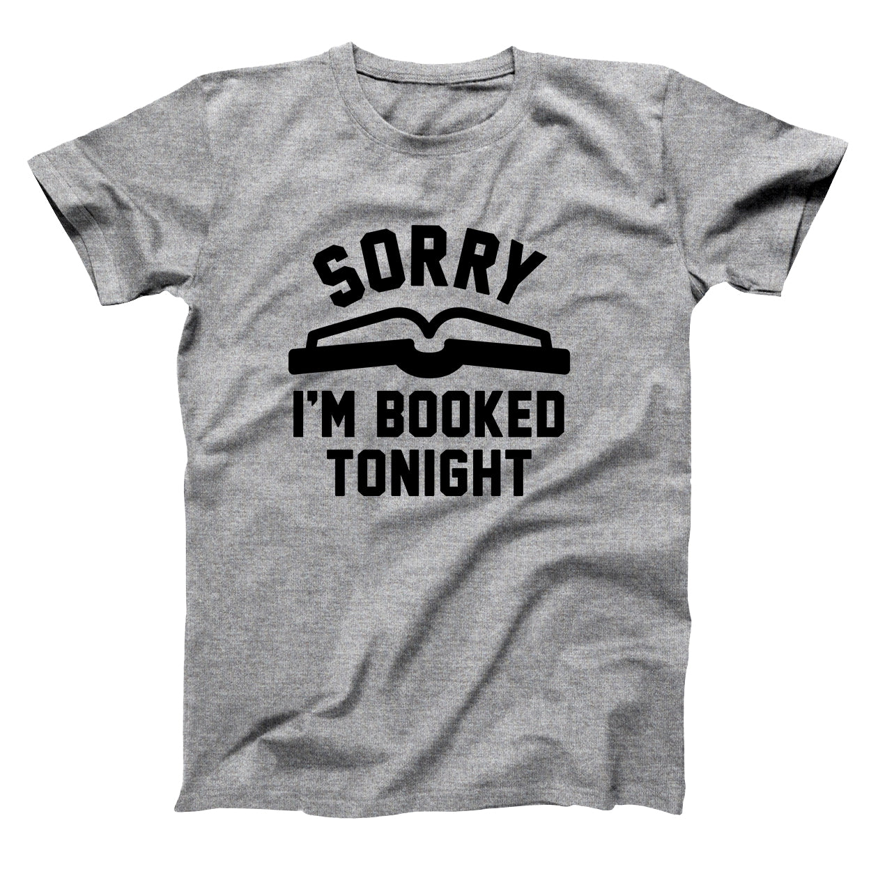Sorry I'm Booked Tonight Tshirt - Donkey Tees