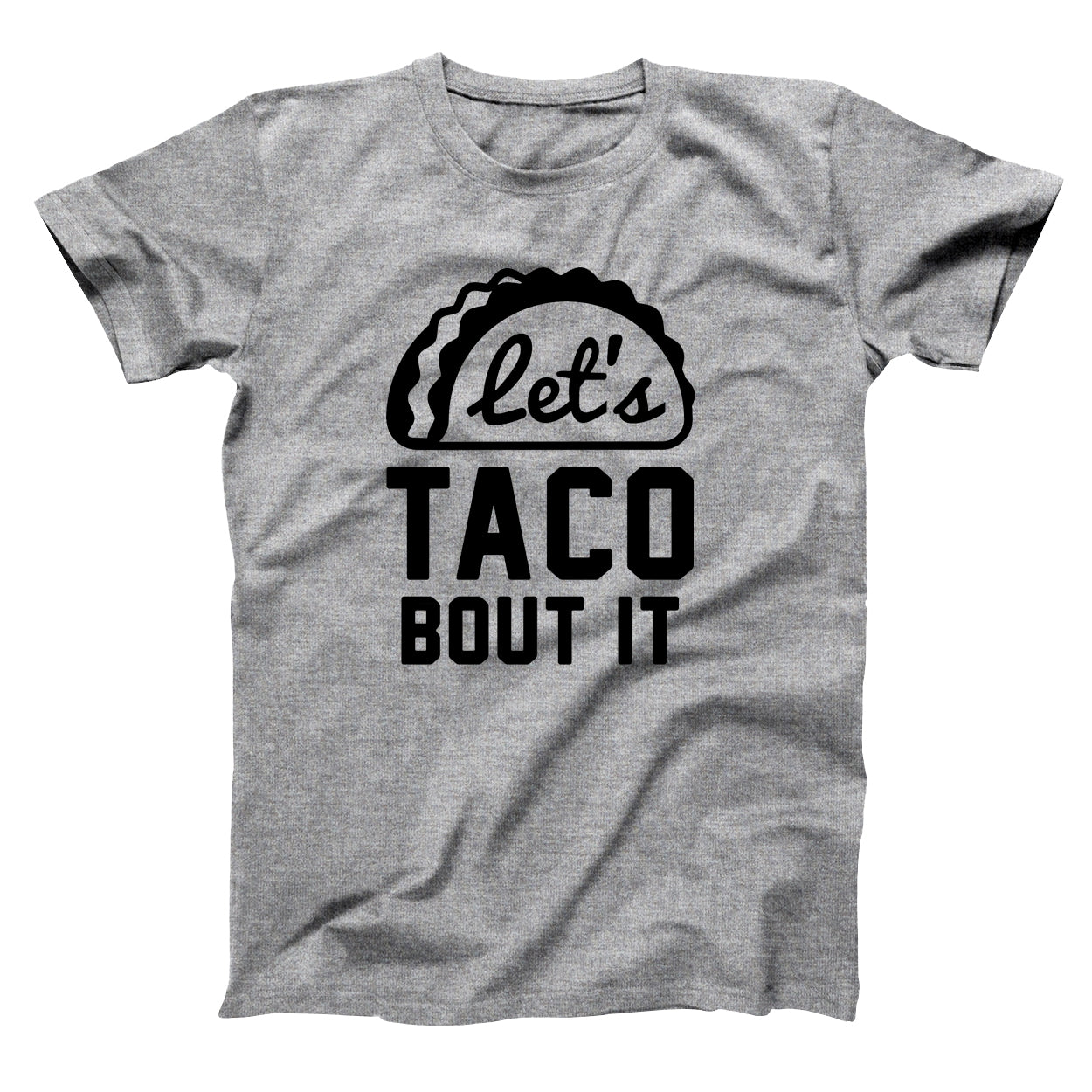 Let's Taco Bout It Tshirt - Donkey Tees