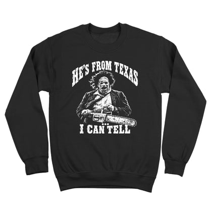 He's From Texas I Can Tell - Chainsaw Tshirt
