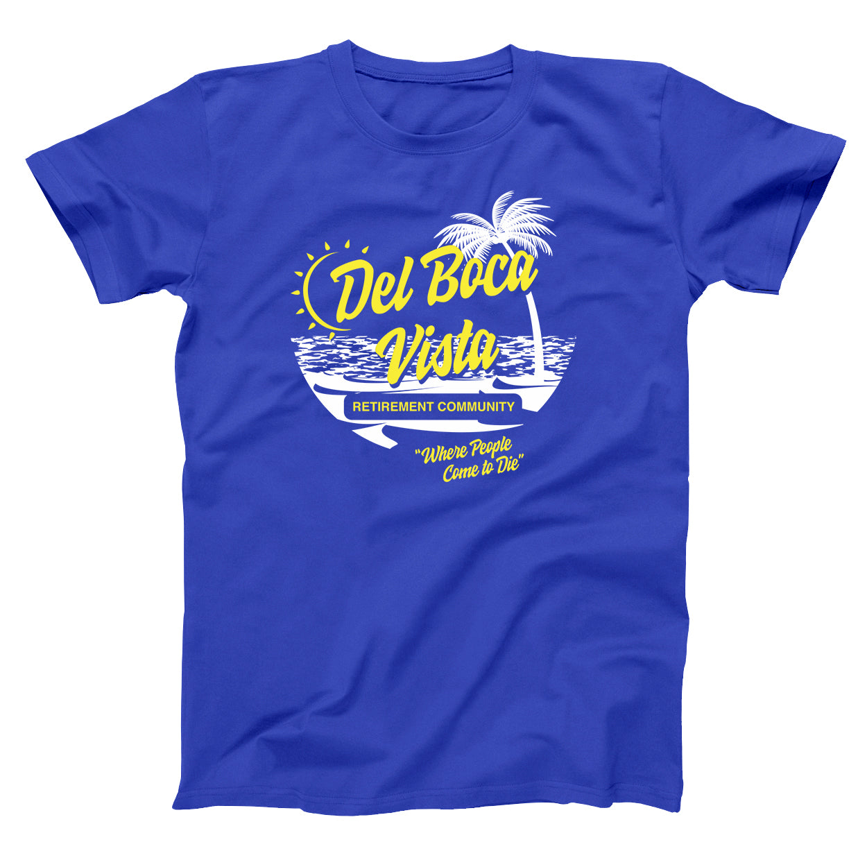 Del Boca Vista Retirement Community Tshirt - Donkey Tees