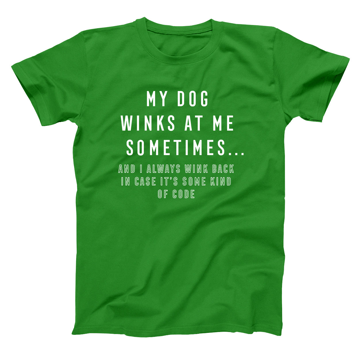 My Dog Winks At Me Sometimes 420 Tshirt - Donkey Tees