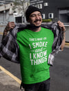 I Smoke and I Know Things
