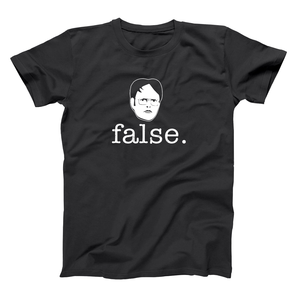 False - Dwight Schrute Tshirt - Donkey Tees