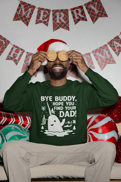 Bye Buddy Hope You Find Your Dad Narwhal