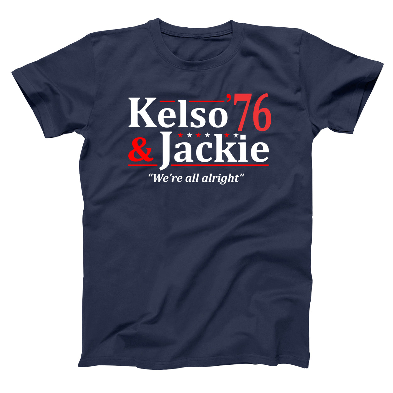 Kelso & Jackie 2024 Election Tshirt - Donkey Tees