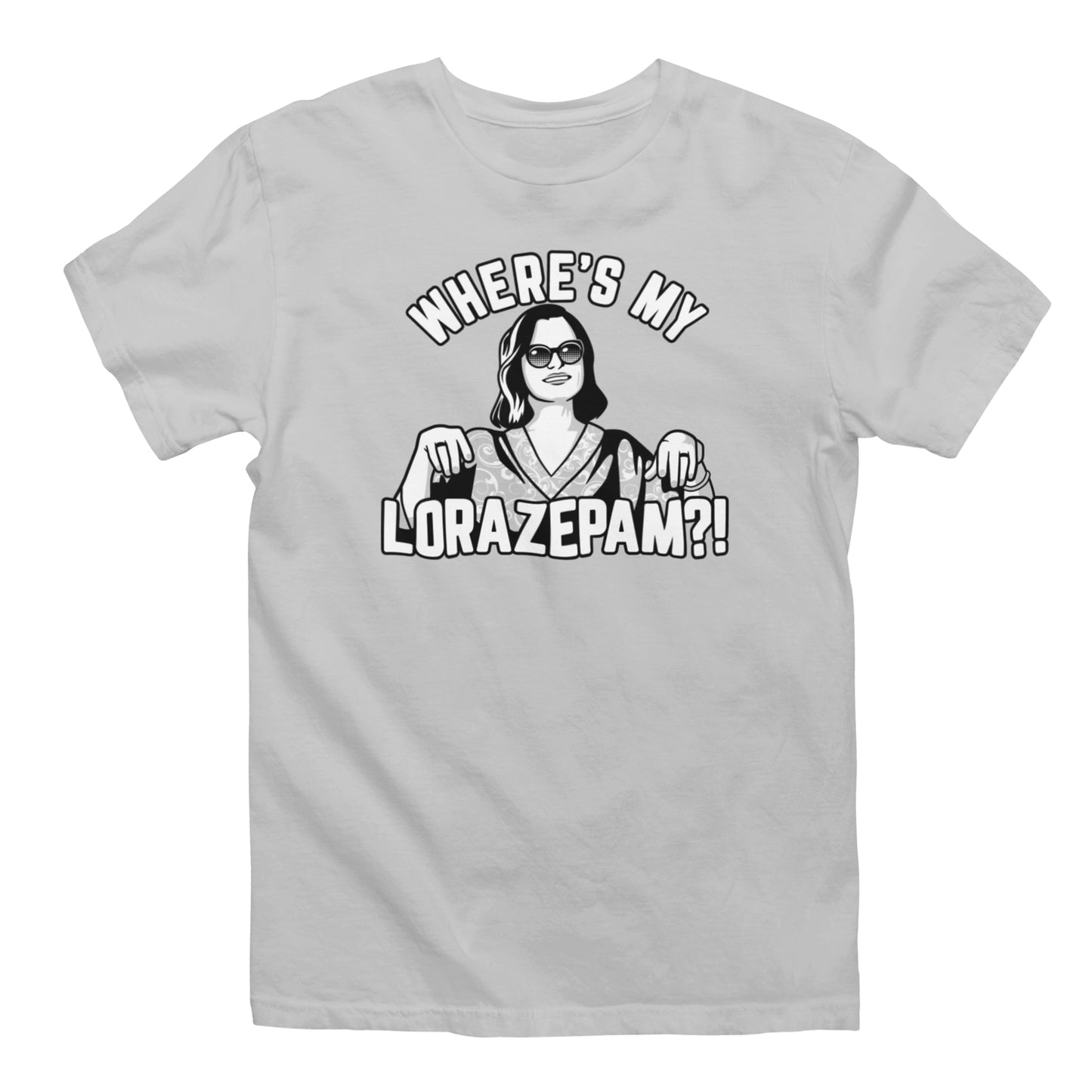 Where's My Lorazepam ?