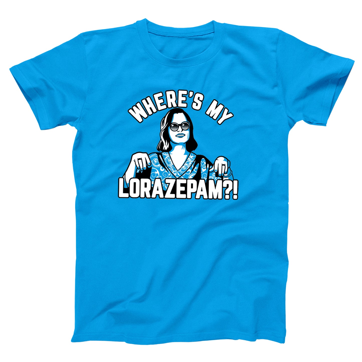 Where's My Lorazepam ?