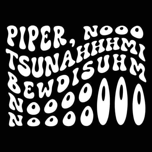 Piper No Tsunahhhmi Bewdisuhm