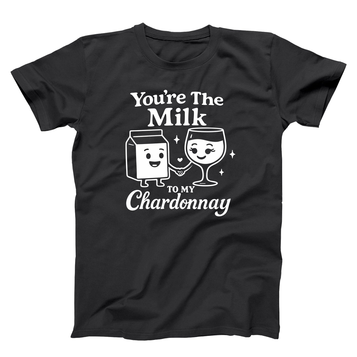 You're The Milk To My Chardonnay