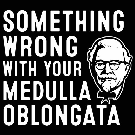 Your Medulla Oblongata