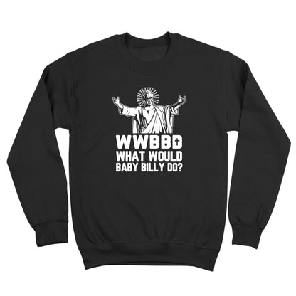 What Would Baby Billy Do WWBBD