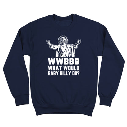 What Would Baby Billy Do WWBBD