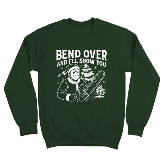 Bend Over And I'll Show You