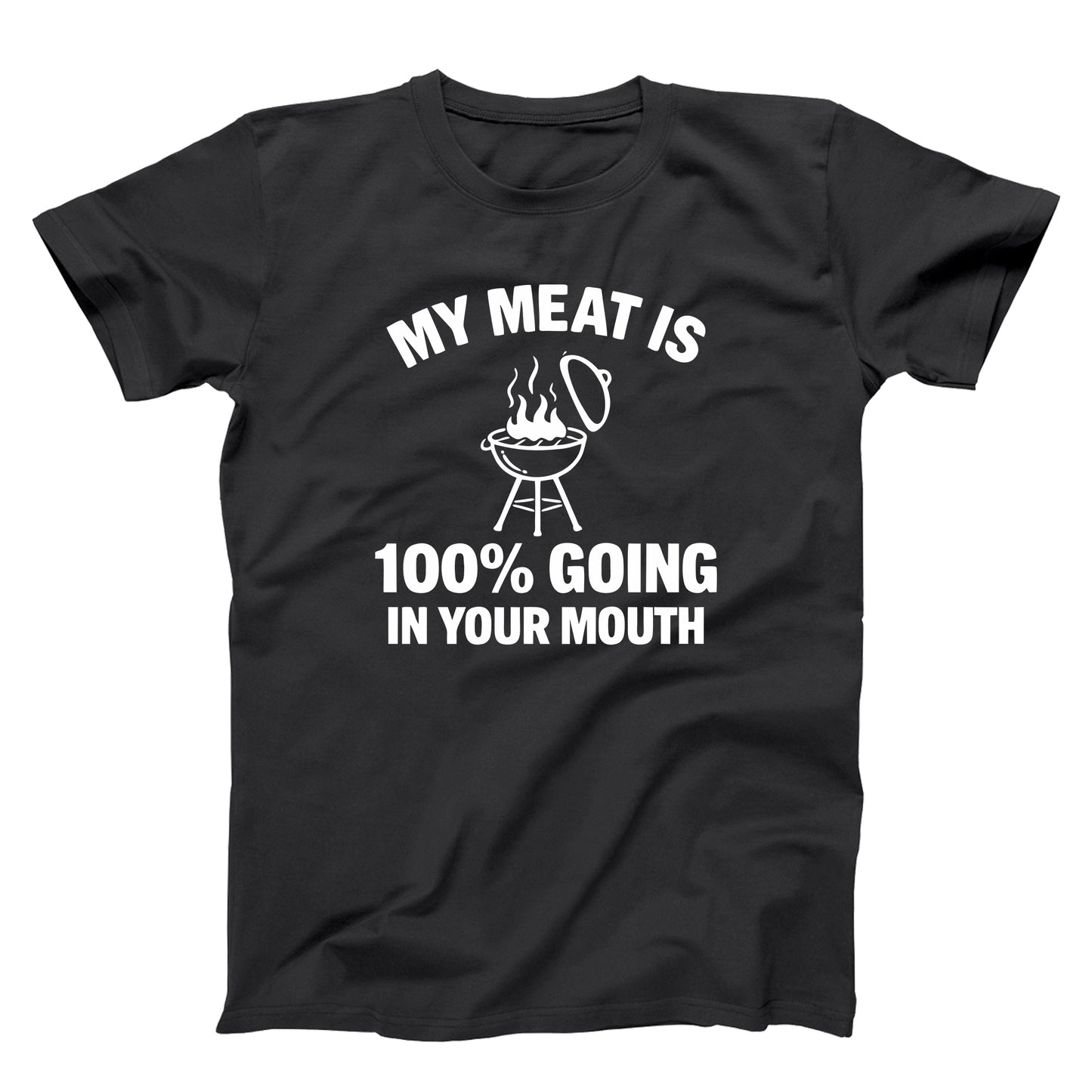 My Meat Is 100% Going In Your Mouth
