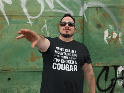 I've Choked A Cougar