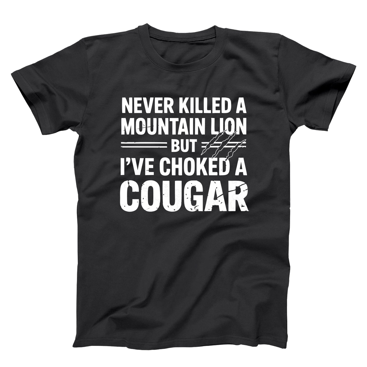 I've Choked A Cougar